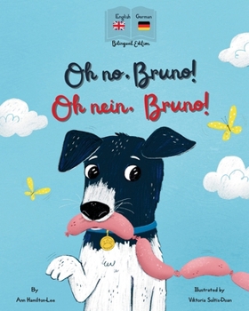 Paperback Oh No, Bruno! Oh Nein, Bruno!: A German & English bilingual book for kids. [German] Book