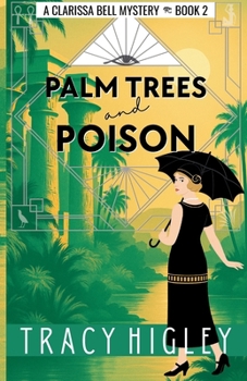 Palm Trees and Poison (The Clarissa Bell Mysteries) - Book #2 of the Clarissa Bell Mysteries