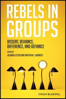 Hardcover Rebels in Groups: Dissent, Deviance, Difference, and Defiance Book