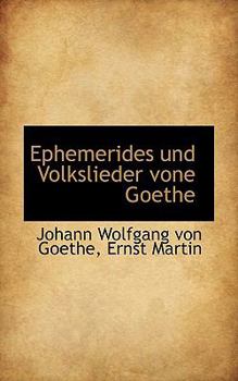 Paperback Ephemerides und Volkslieder vone Goethe [German] Book