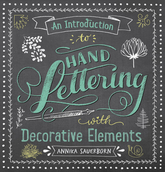 Paperback An Introduction to Hand Lettering with Decorative Elements Book