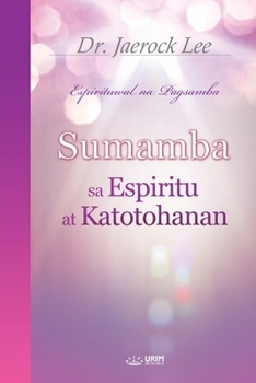 Paperback Sumamba sa Espiritu at Katotohanan(Tagalog Edition) [Tagalog] Book
