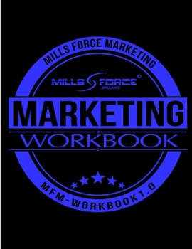 Paperback Mills Force Marketing Workbook 1.0 Book