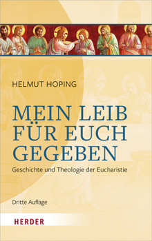 Paperback Mein Leib Fur Euch Gegeben: Geschichte Und Theologie Der Eucharistie [German] Book