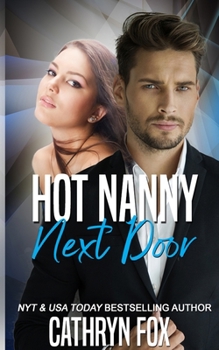 Paperback Hot Nanny Next Door: Practically Perfect Nannies Book 1 Book