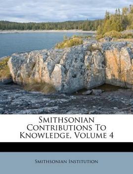 Paperback Smithsonian Contributions to Knowledge, Volume 4 Book