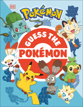 Paperback Guess the Pokémon: Find Out How Well You Know More Than 100 Pokémon! Book