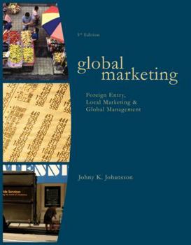Hardcover Global Marketing: Foreign Entry, Local Marketing, and Global Management Book