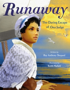 Hardcover Runaway: The Daring Escape of Ona Judge Book