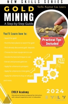 Paperback Gold Mining: A Step-by-Step Guide Book