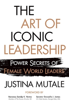 Paperback The Art of Iconic Leadership: Power Secrets of Female World Leaders Book