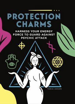 Paperback Protection Charms: Harness your energy force to guard against psychic attack Book