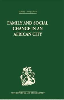 Paperback Family and Social Change in an African City: A Study of Rehousing in Lagos Book