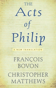 Paperback Acts of Philip: A New Translation Book