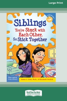 Siblings: : You're Stuck with Each Other, So Stick Together [Standard Large Print 16 Pt Edition]