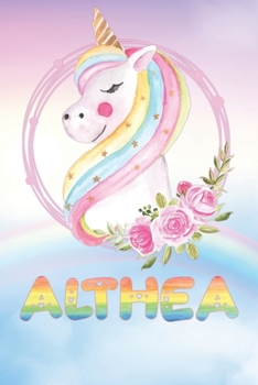 Althea: Althea's Unicorn Personal Custom Named Diary Planner Perpetual Calander Notebook Journal 6x9 Personalized Customized Gift For Someone Who's Surname is Althea Or First Name Is Althea
