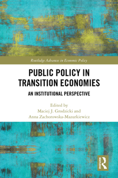 Hardcover Public Policy in Transition Economies: An Institutional Perspective Book