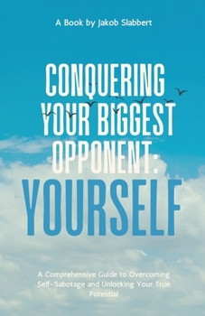 Paperback Conquering Your Biggest Opponent: Yourself Book