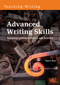 Paperback Advanced Writing Skills: Teaching Writing in Theory and Practice Book