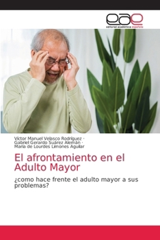 El afrontamiento en el Adulto Mayor (Spanish Edition)