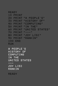 Hardcover A People's History of Computing in the United States Book