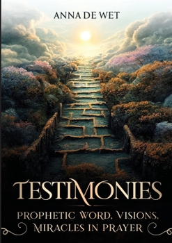 Paperback Testimonies: Prophetic Word, Visions, Miracles in Prayer Book