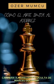 Paperback Como el Arte Imıta Al Ajedrez [Spanish] Book