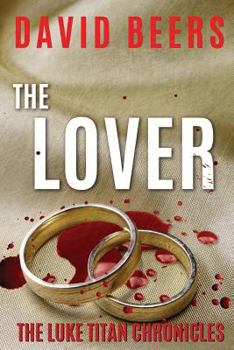 Paperback The Lover: The Luke Titan Chronicles #3 Book