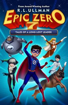 Epic Zero 7 : Tales of a Long Lost Leader