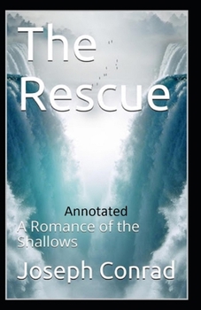 Paperback The Rescue, A Romance of the Shallows Annotated Book