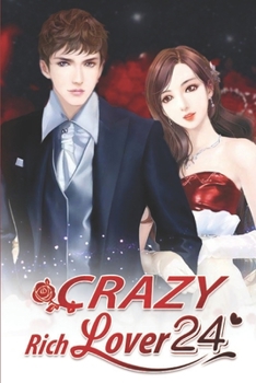 Crazy Rich Lover 24: An Imaginary Love Rival (Crazy Rich Lover Series)