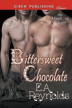 Bittersweet Chocolate [Sequel to Chocolate Kisses and Darkness] (Siren Publishing Classic ManLove) - Book #5 of the A Taste of Chocolate