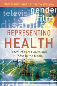 Paperback Representing Health: Discourses of Health and Illness in the Media Book