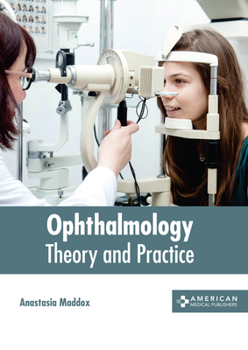 Hardcover Ophthalmology: Theory and Practice Book