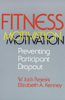 Paperback Fitness Motivation: Preventing Participant Dropout Book