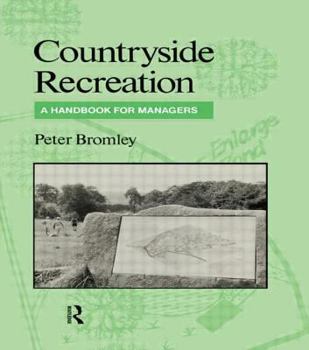 Hardcover Countryside Recreation: A handbook for managers Book