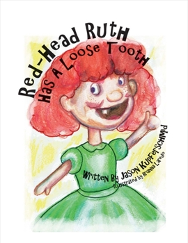Paperback Red-Head Ruth Has a Loose Tooth: Volume 1 Book