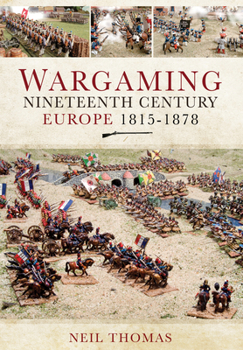 Paperback Wargaming Nineteenth Century Europe 1815-1878 Book