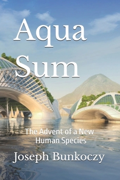 Paperback Aqua Sum: The Advent of a New Human Species Book