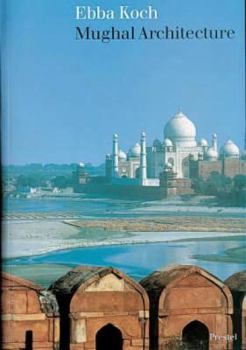 Paperback Mughal Architecture: An Outline of Its History and Development, 1526-1858 Book