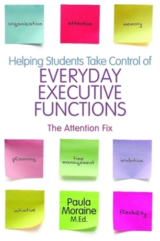 Paperback Helping Students Take Control of Everyday Executive Functions: The Attention Fix Book