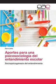 Paperback Aportes para una psicosociología del entendimiento escolar [Spanish] Book