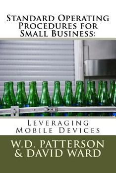 Paperback Standard Operating Procedures for Small Business: Leveraging Mobile Devices Book