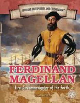 Library Binding Ferdinand Magellan: First Circumnavigator of the Earth Book