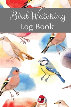 Bird Watching Log Book: Track your Sightings with this Bird Record Notebook + Table of Contents + Space for Sketch and Photos
