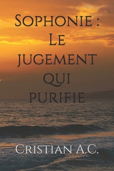 Sophonie : Le jugement qui purifie (Études bibliques : livre par livre) (French Edition)