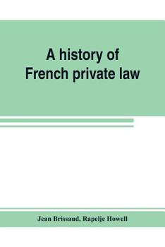 Paperback A history of French private law Book