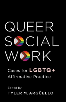 Paperback Queer Social Work: Cases for LGBTQ+ Affirmative Practice Book