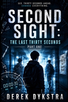 Second Sight: The Last Thirty Seconds Part 1