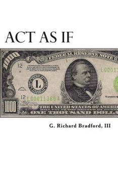 Paperback Act As If: Question Everything, Set Life Goals, Achieve. What are you waiting for? Book